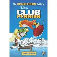 Carátula de The Awesome Official Guide to Disney Club Penguin Expanded Edition